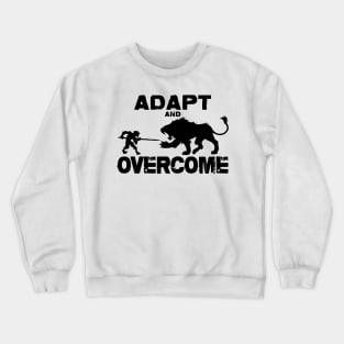 Adapt and Overcome Crewneck Sweatshirt